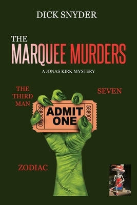 The Marquee Murders: A Jonas Kirk Mystery by Snyder, Dick