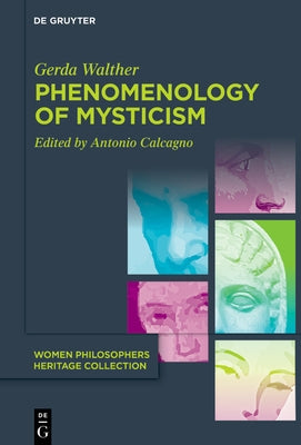 Phenomenology of Mysticism by Walther, Gerda