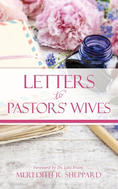 Letters to Pastors' Wives by Sheppard, Meredith R.