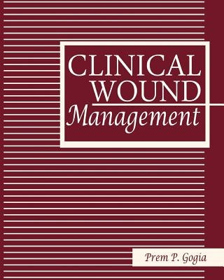Clinical Wound Management by Gogia MD Dpt, Prem P.
