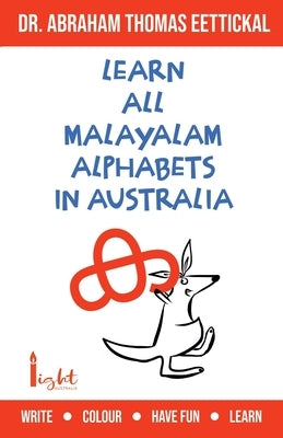 Learn All Malayalam Alphabets In Australia by Thomas, Abraham