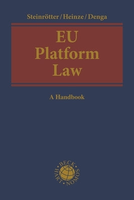 EU Platform Law: A Handbook by Steinrötter, Björn