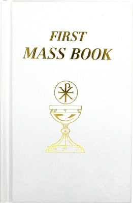 First Mass Book: An Easy Way of Participating at Mass for Boys and Girls by Catholic Book Publishing & Icel