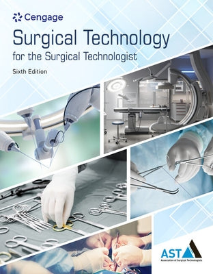 Surgical Technology for the Surgical Technologist: A Positive Care Approach by Association of Surgical Technologists