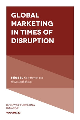 Global Marketing in Times of Disruption by Hewett, Kelly