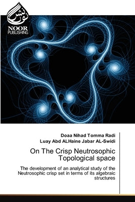 On The Crisp Neutrosophic Topological space by Nihad Tomma Radi, Doaa