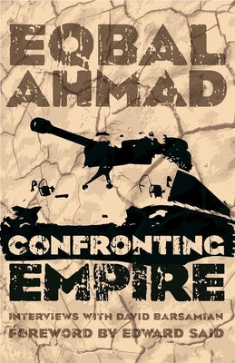Confronting Empire by Ahmad, Eqbal