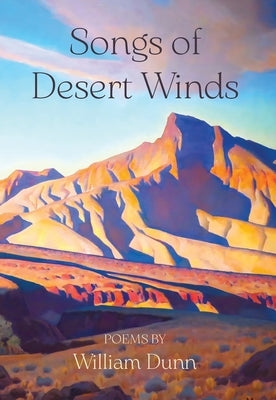 Songs of Desert Winds by Dunn, William