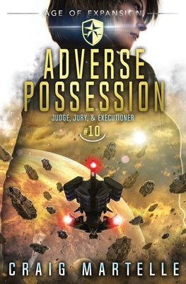 Adverse Possession: A Space Opera Adventure Legal Thriller by Anderle, Michael