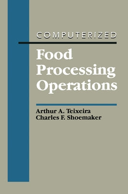 Computerized Food Processing Operations by Teixeira, Arthur A.