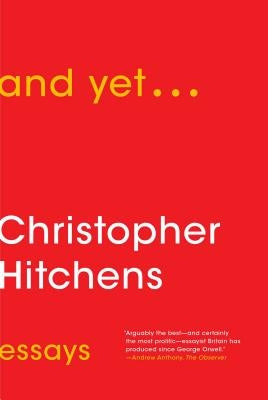 And Yet...: Essays by Hitchens, Christopher