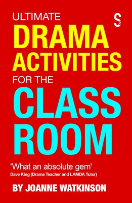 Ultimate Drama Activities for the Classroom by Watkinson, Joanne