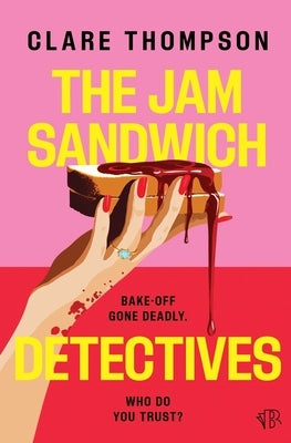 The Jam Sandwich Detectives by Thompson, Clare