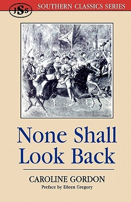 None Shall Look Back by Gordon, Caroline