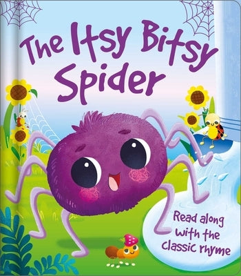 Itsy Bitsy Spider: Nursery Rhyme Board Book by Igloobooks