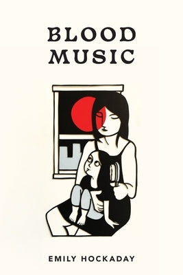 Blood Music by Hockaday, Emily