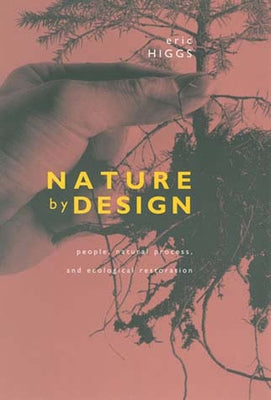 Nature by Design by Higgs, Eric