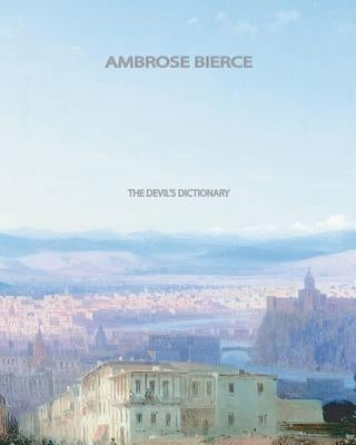 The Devil's Dictionary by Bierce, Ambrose
