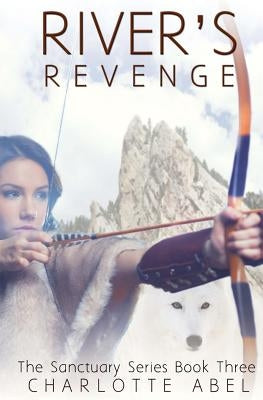 River's Revenge: New Adult Shifter Romance: Book 3 by Abel, Charlotte