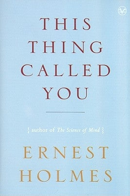 This Thing Called You by Holmes, Ernest