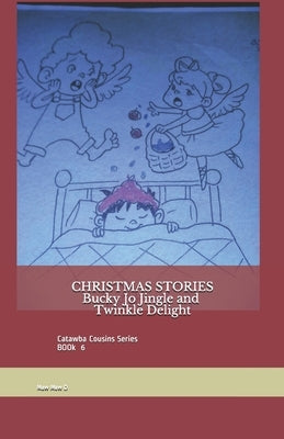 Christmas Stories: Bucky Jo Jingle & Twinkle Delight by Sistare, Ds