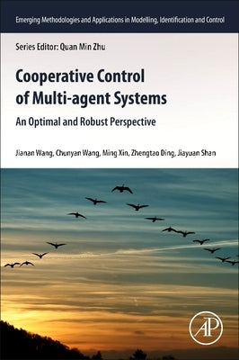 Cooperative Control of Multi-Agent Systems: An Optimal and Robust Perspective by Wang, Jianan