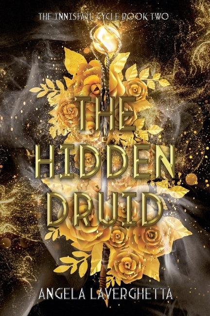 The Hidden Druid The Innisfail Cycle Book Two by Laverghetta, Angela