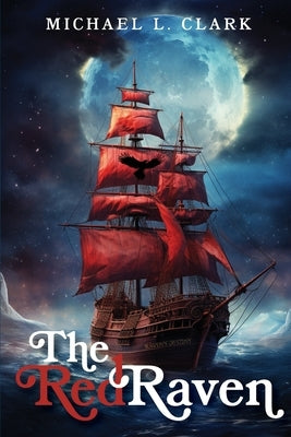 The Red Raven by Clark, Michael L.