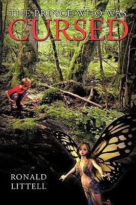The Prince Who Was Cursed by Littell, Ronald