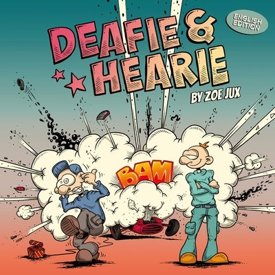 Deafie & Hearie: English Edition by Grünthaler, Tanja