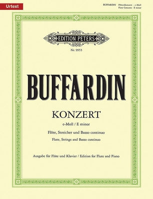 Concerto for Flute, Strings and Basso Continuo E Minor (Edition for Flute and Piano): Urtext by Buffardin, Pierre-Gabriel