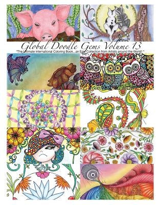 "Global Doodle Gems" Volume 13: "The Ultimate Adult Coloring Book...an Epic Collection from Artists around the World! " by Comeau, Velvet