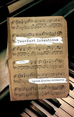 Two-Part Inventions by Schwartz, Lynne Sharon