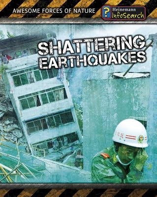 Shattering Earthquakes by Spilsbury, Louise