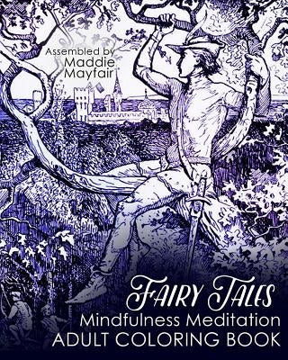 Fairy Tales Mindfulness Meditation Adult Coloring Book by Book, Coloring