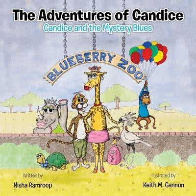 The Adventures of Candice: Candice and the Mystery Blues by Ramroop, Nisha