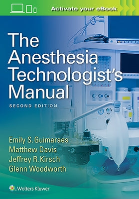 The Anesthesia Technologist's Manual by Guimaraes, Emily