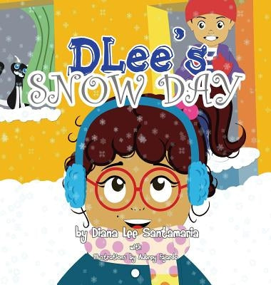 DLee's Snow Day: The Snow Kids & Curious Cat Story by Santamaria, Diana Lee