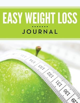 Easy Weight Loss Journal by Speedy Publishing LLC
