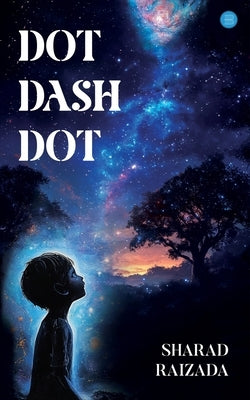 Dot Dash Dot by Raizada, Sharad