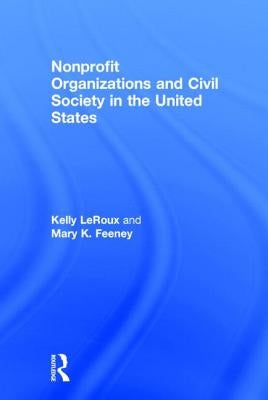 Nonprofit Organizations and Civil Society in the United States by LeRoux, Kelly