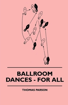Ballroom Dances - For All by Parson, Thomas