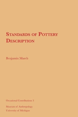 Standards of Pottery Description: Volume 3 by March, Benjamin