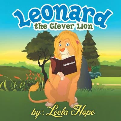 Leonard the Clever Lion by Hope, Leela