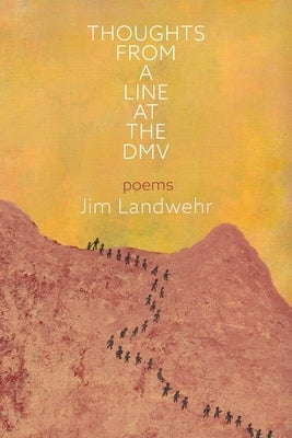 Thoughts from a Line at the DMV by Landwehr, Jim