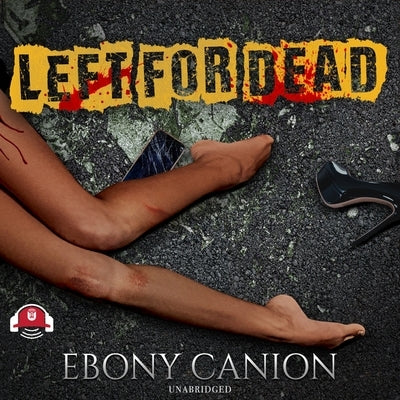 Left for Dead by Canion, Ebony