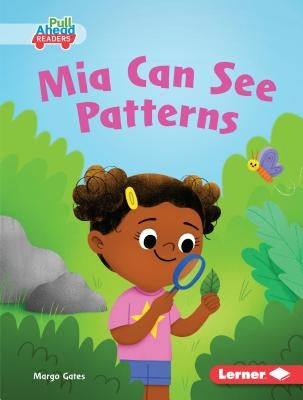 MIA Can See Patterns by Gates, Margo