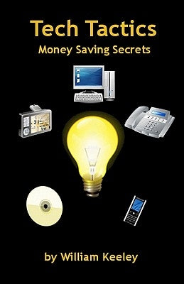 Tech Tactics - Money Saving Secrets by Gaudiano, Anthony