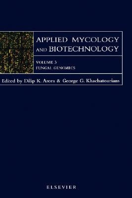 Fungal Genomics: Volume 3 by Khachatourians, G. G.
