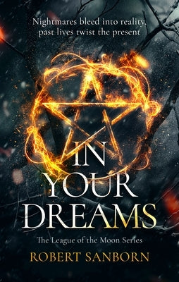 In Your Dreams: A Dark Occult Suspense with Witchcraft by Sanborn, Robert